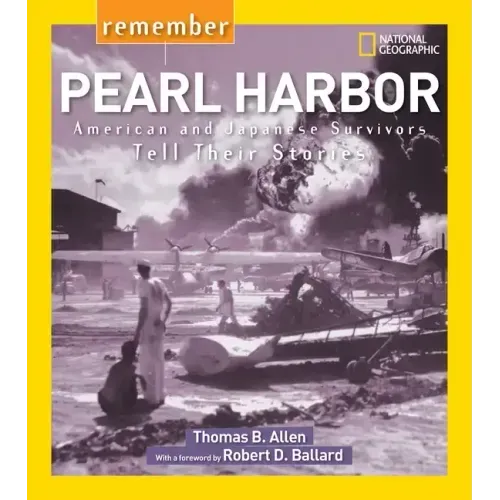 Remember Pearl Harbor: American and Japanese Survivors Tell Their Stories