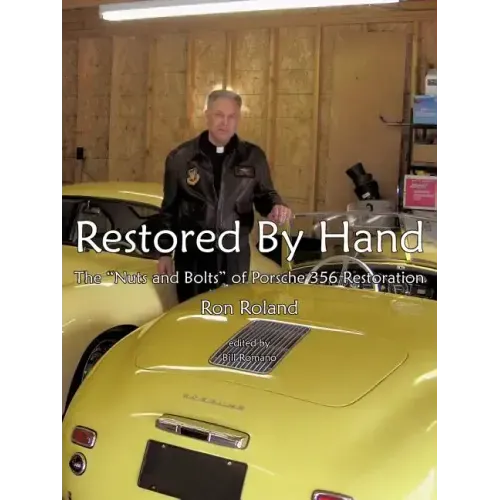 Restored by Hand: The "Nuts and Bolts" of Porsche 356 Restoration