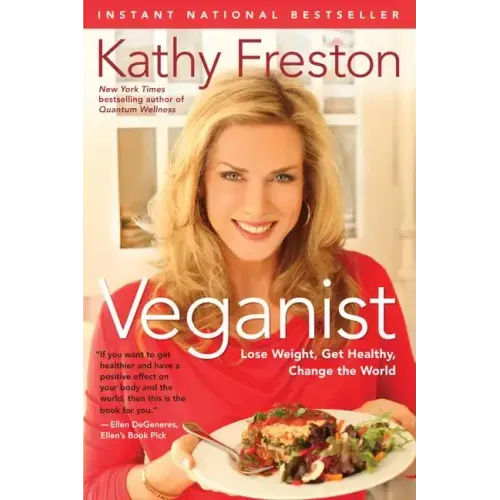 Veganist: Lose Weight, Get Healthy, Change the World