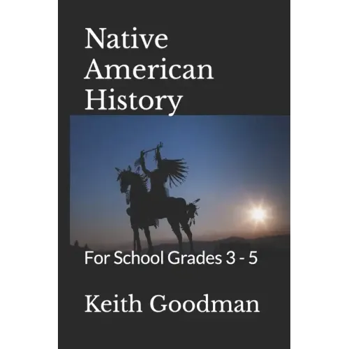 Native American History: For School Grades 3 - 5