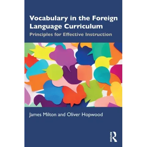 Vocabulary in the Foreign Language Curriculum: Principles for Effective Instruction