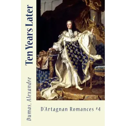 Ten Years Later: D'Artagnan Romances #4