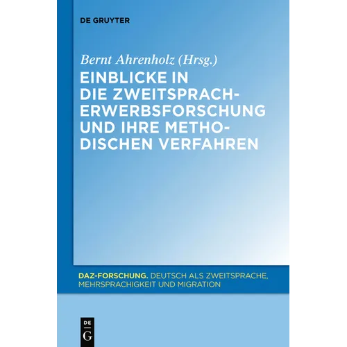Einblicke in die Zweitspracherwerbsforschung und ihre methodischen Verfahren