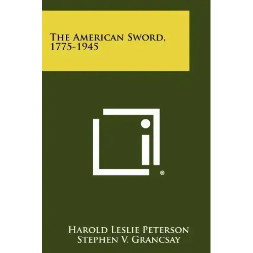 The American Sword, 1775-1945