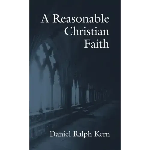 A Reasonable Christian Faith