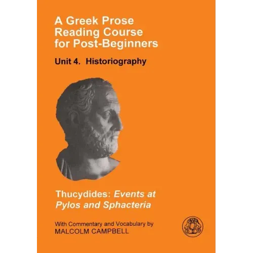 A Greek Prose Reading Course for Post-Beginners: Historiography: Thucydides: Events at Pylos and Sphacteria