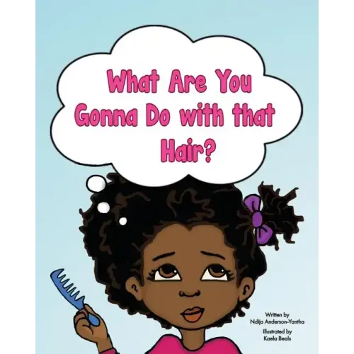 What Are You Gonna Do with that Hair?
