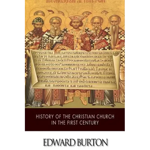 History of the Christian Church in the First Century
