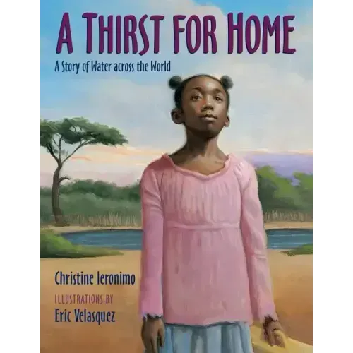A Thirst for Home: A Story of Water Across the World