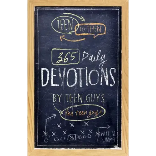 Teen to Teen: 365 Daily Devotions by Teen Guys for Teen Guys
