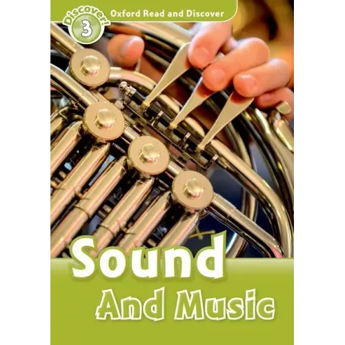 Oxford Read and Discover: Level 3: Sound and Music