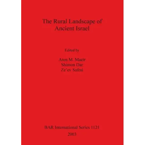 The Rural Landscape of Ancient Israel