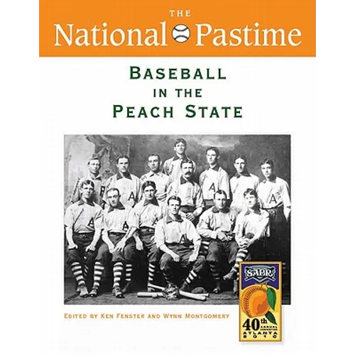The National Pastime, Baseball in the Peach State, 2010