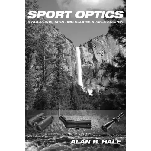 Sport Optics: Binoculars, Spotting Scopes & Riflescopes