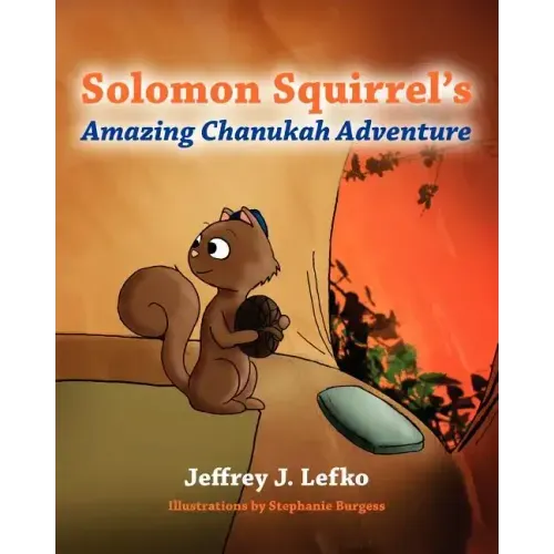 Solomon Squirrel's Amazing Chanukah Adventure