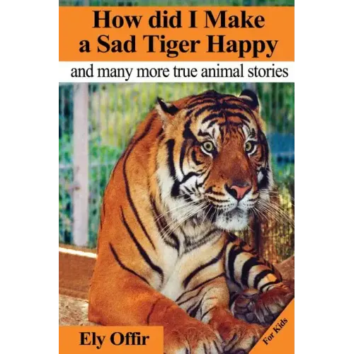 how did i make a sad tiger happy: this is a great animal book for kids. it contain information about unique animals that kids would love to discover.
