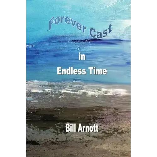 Forever Cast In Endless Time