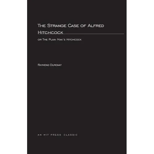 Strange Case Of Alfred Hitchcock: or The Plain Man's Hitchcock
