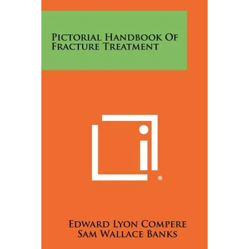 Pictorial Handbook Of Fracture Treatment