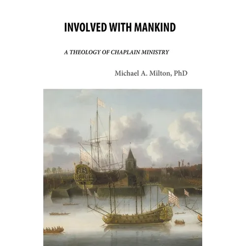 Involved with Mankind: A Theology of Chaplain Ministry