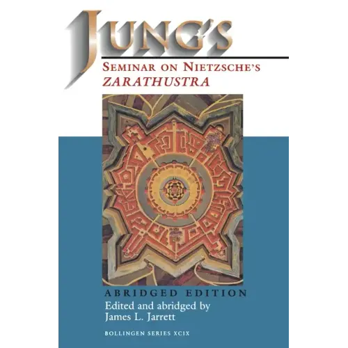 Jung's Seminar on Nietzsche's Zarathustra: Abridged Edition
