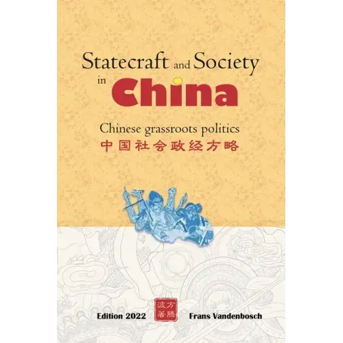 Statecraft and Society in China: Grassroots politics in China