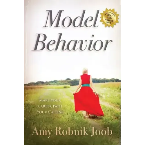Model Behavior: Make Your Career Path Your Calling