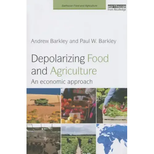 Depolarizing Food and Agriculture: An Economic Approach