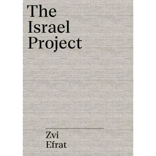 The Object of Zionism: The Architecture of Israel