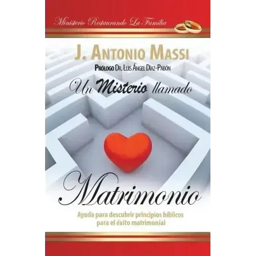 Un Misterio Llamado Matrimonio: Ayuda Para Descubrir Principios Biblicos Para El Exito Matrimonial