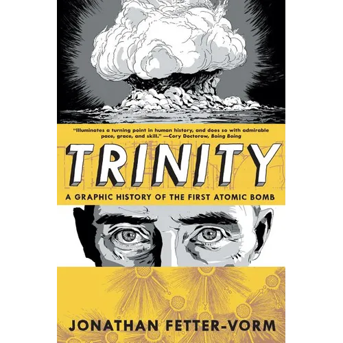 Trinity: A Graphic History of the First Atomic Bomb