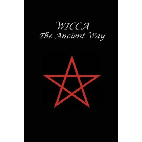 Wicca The Ancient Way