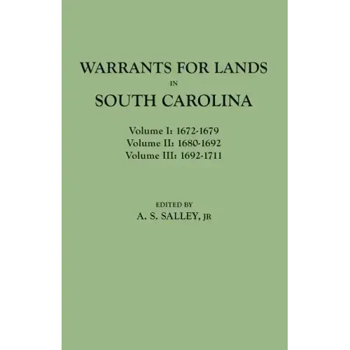 Warrants for Lands in South Carolina. Volumes I, II, III