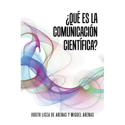 ¿Qué es la comunicación científica?