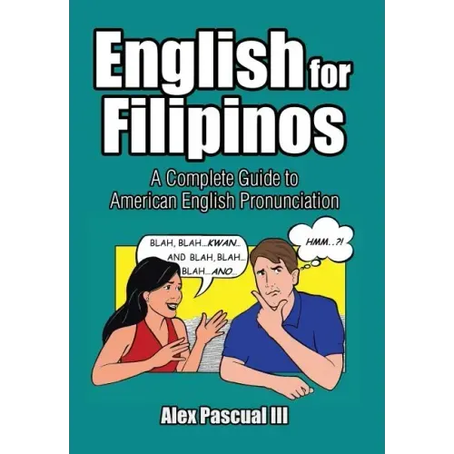 English for Filipinos: A Complete Guide to American English Pronunciation