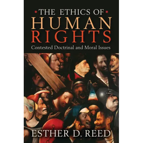 The Ethics of Human Rights: Contested Doctrinal and Moral Issues