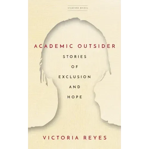 Academic Outsider: Stories of Exclusion and Hope