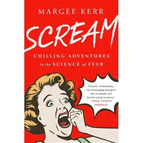 Scream: Chilling Adventures in the Science of Fear