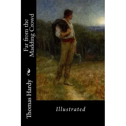 Far from the Madding Crowd: Illustrated