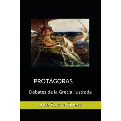 Protagoras. Debates de la Grecia ilustrada