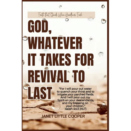 God, Whatever It Takes For Revival To Last