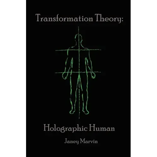 Holographic Human Transformation Theory