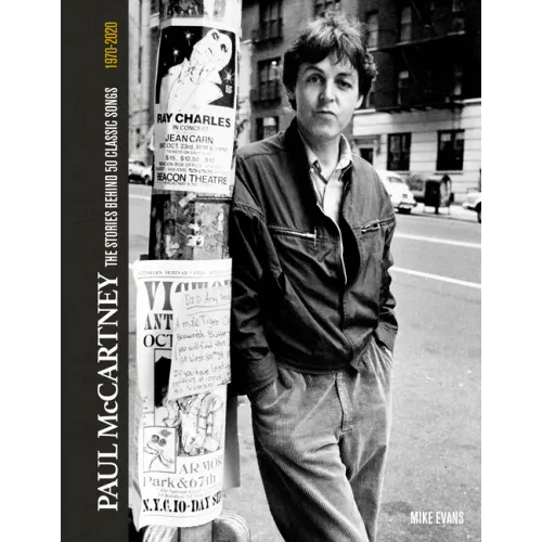 Paul McCartney: The Stories Behind 50 Classic Songs, 1970-2020