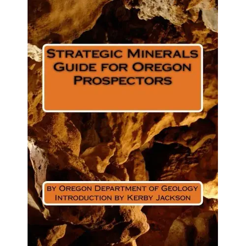 Strategic Minerals Guide for Oregon Prospectors