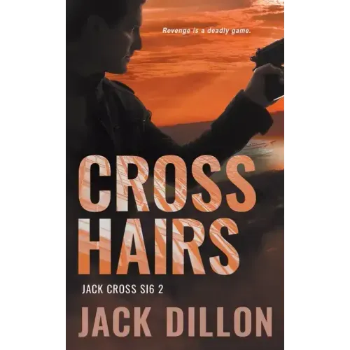 Crosshairs: An Espionage Thriller