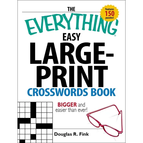 The Everything Easy Large-Print Crosswords Book: Bigger and Easier Than Ever