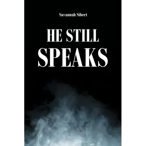 He Still Speaks