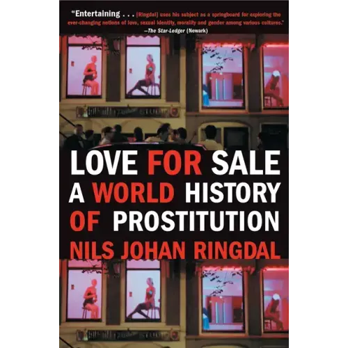 Love for Sale: A World History of Prostitution