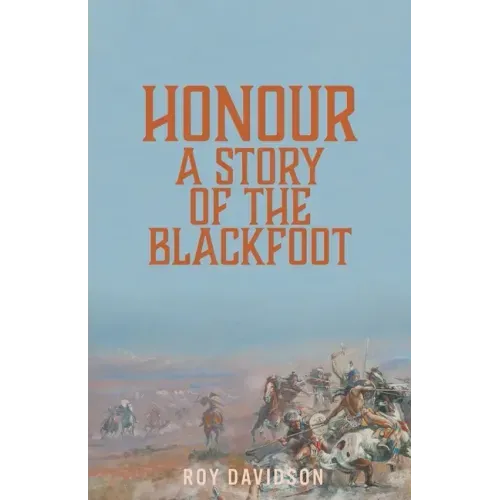 Honour: A Story of the Blackfoot