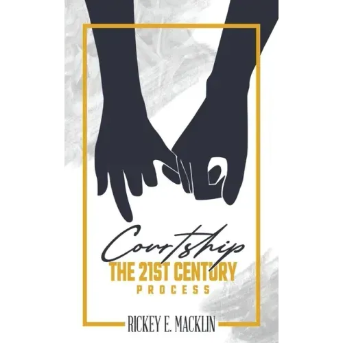 Courtship: The 21st Century Process